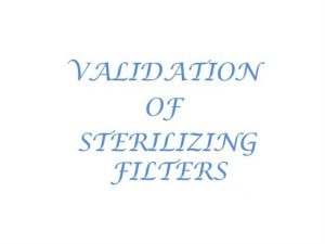 Pharmaceutical FILTER VALIDATION PDF DOC PPT- Sterile Protocol FDA Guide