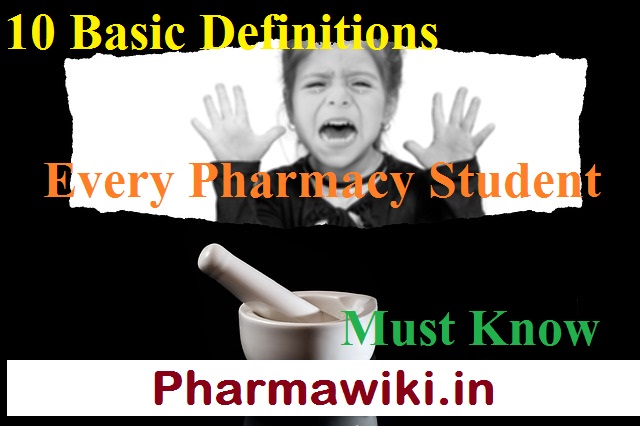 10 Basic Definitions Every Pharmacy Student Must Know - Pharmacology Notes - B Pharm D Pharm