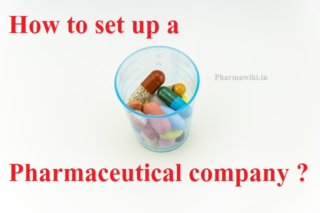 How to set up a pharmaceutical company
