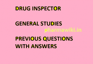 Drug Inspector Exam previous solved General studies Questions paper